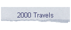 2000 Travels
