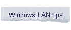 Windows LAN tips