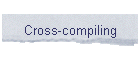 Cross-compiling