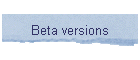 Beta versions