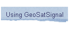 Using GeoSatSignal