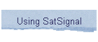 Using SatSignal